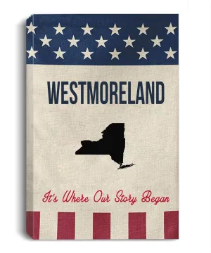 American Flag Canvas Wall Art 8"x12" - Westmoreland City New York State It's Where Our Story Began - Independence Day Decor for Home, Canvas Artwork for Living Room Office