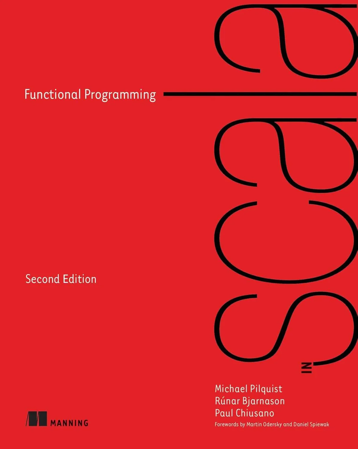 Functional Programming in Scala, Second Edition 2nd ed. Edition