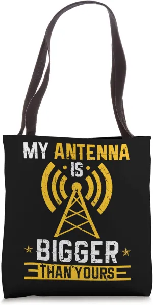 Ham Radio my Antenna is bigger than yours amateur operator Tote Bag