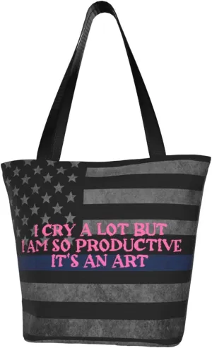 I Cry A Lot But I Am So Productive Fashion Shoulder Bag Large Capacity For Man Or Woman