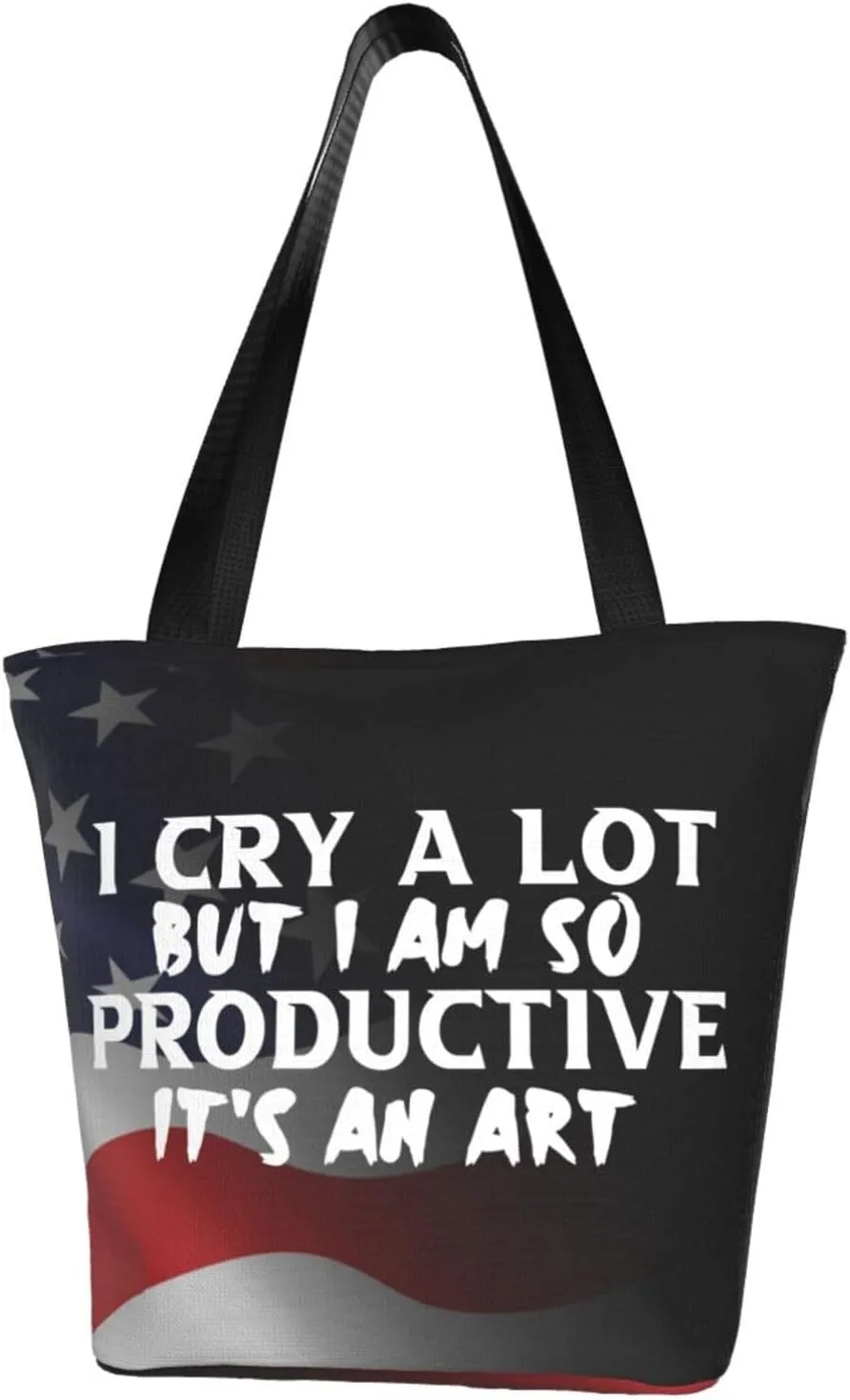 I Cry A Lot But I Am So Productive Fashion Shoulder Bag Large Capacity For Man Or Woman