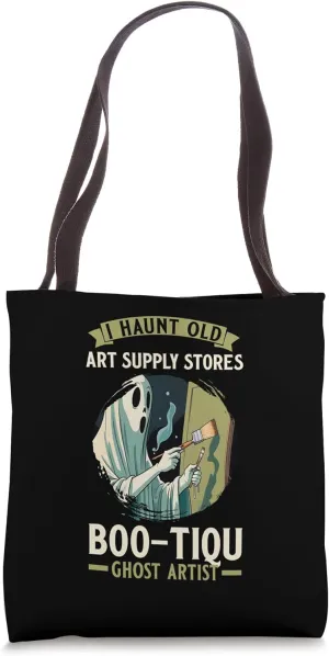 I Haunt Old Art Supply Stores Ghost Art Teacher Halloween Tote Bag