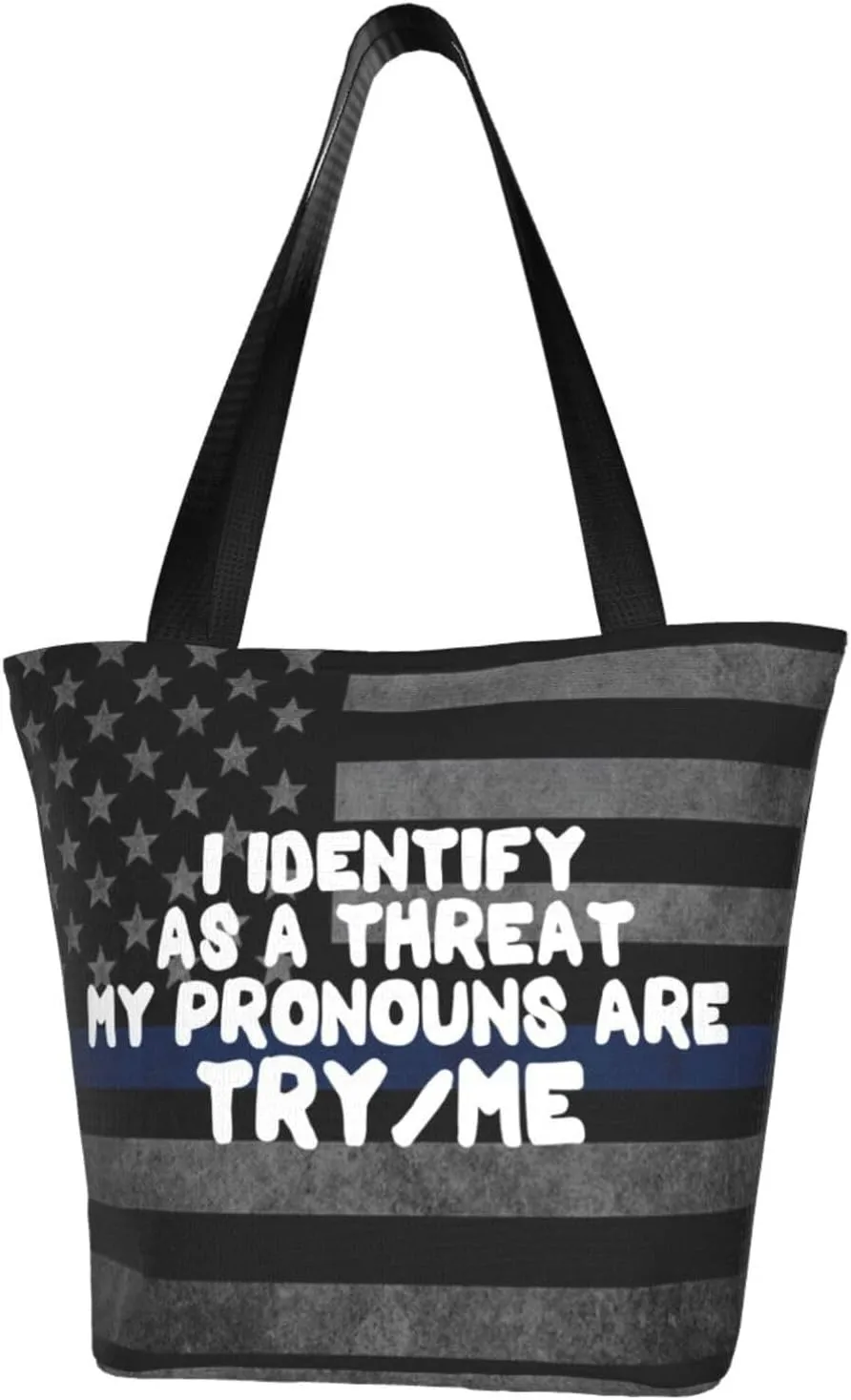 I Identify As A Threat, My Pronouns Are Try Me Fashion Shoulder Bag Large Capacity For Man Or Woman