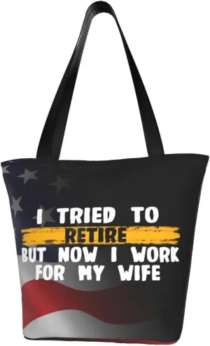 I Tried To Retire But Now I Work For My Wife Fashion Shoulder Bag Large Capacity For Man Or Woman