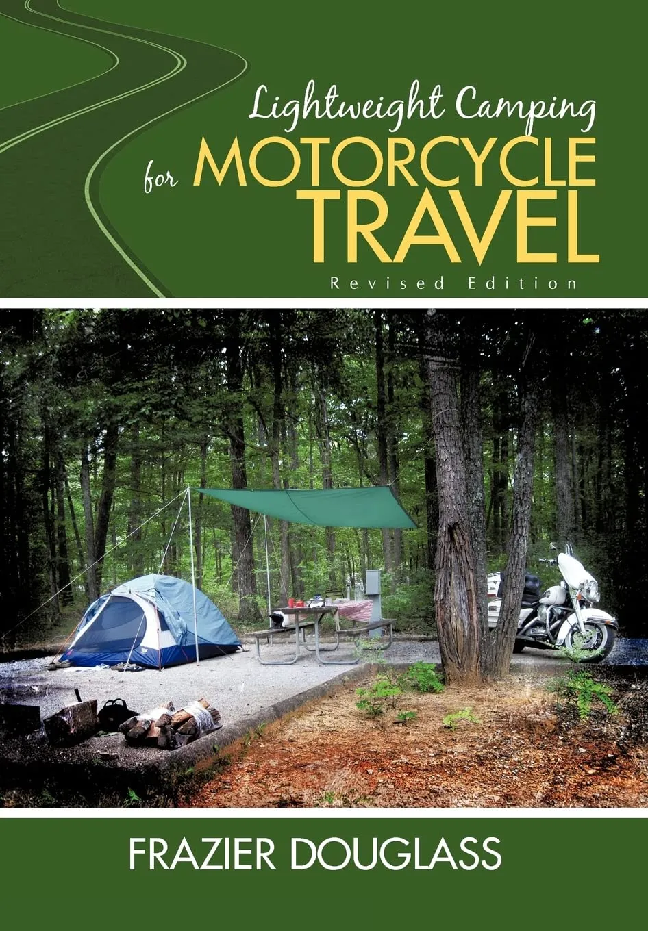 Lightweight Camping for Motorcycle Travel: Revised Edition Hardcover – October 2, 2009