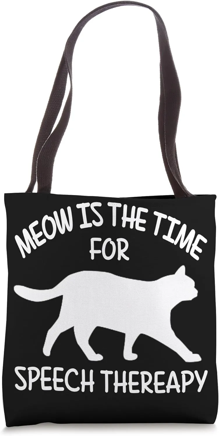 Meow Is The Time For Speech Therapy Tote Bag