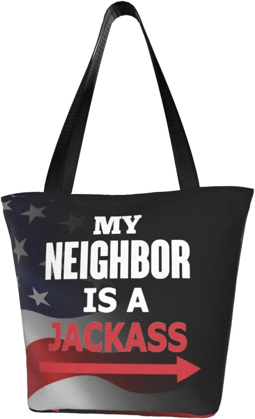 My Neighbor Is A Jackass Fashion Shoulder Bag Large Capacity For Man Or Woman