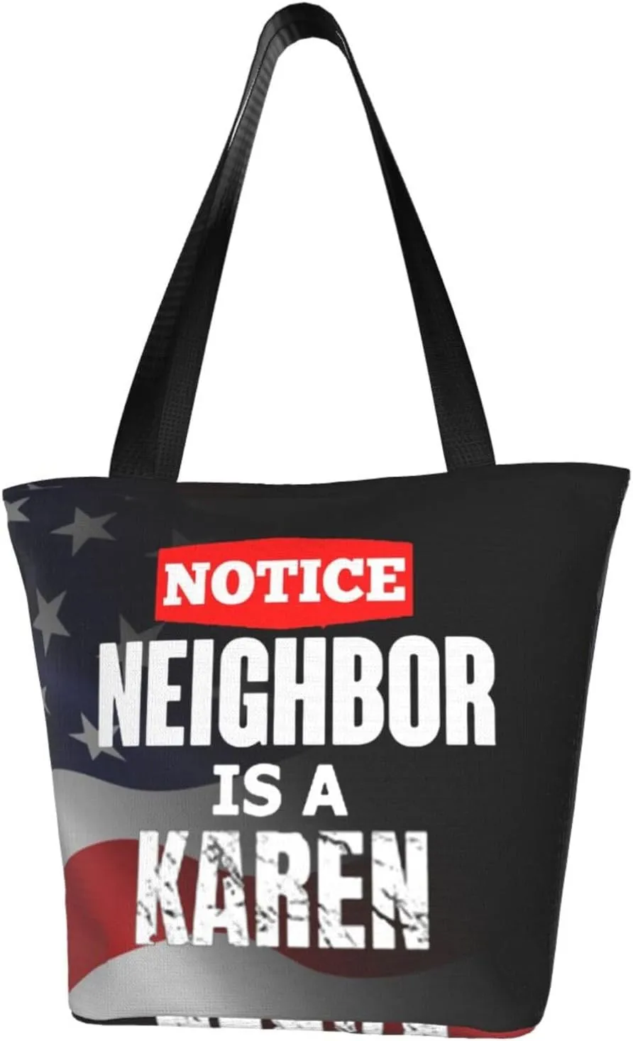 My Neighbor Is A Karen Fashion Shoulder Bag Large Capacity For Man Or Woman