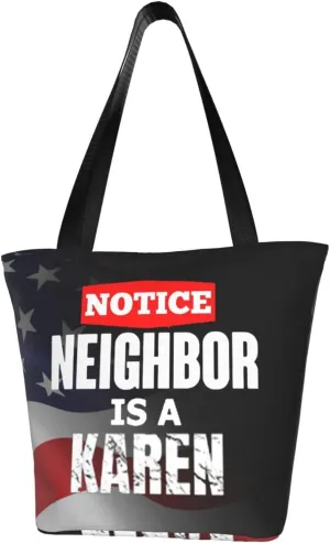 My Neighbor Is A Karen Fashion Shoulder Bag Large Capacity For Man Or Woman