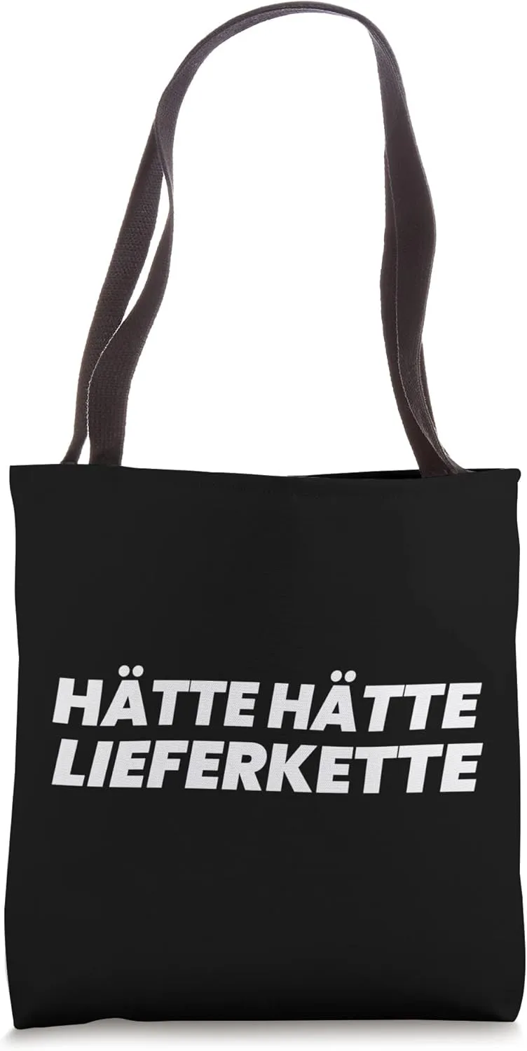 Supply Chain Issues Hätte Hätte Lieferkette Tote Bag