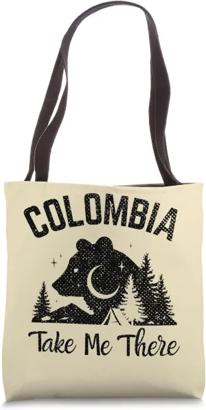 Take Me Travel Vacation Colombia Travel Colombia Tote Bag