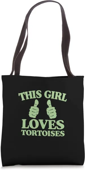 This Girl Loves Tortoises Two Thumbs Turtle Lover Tote Bag